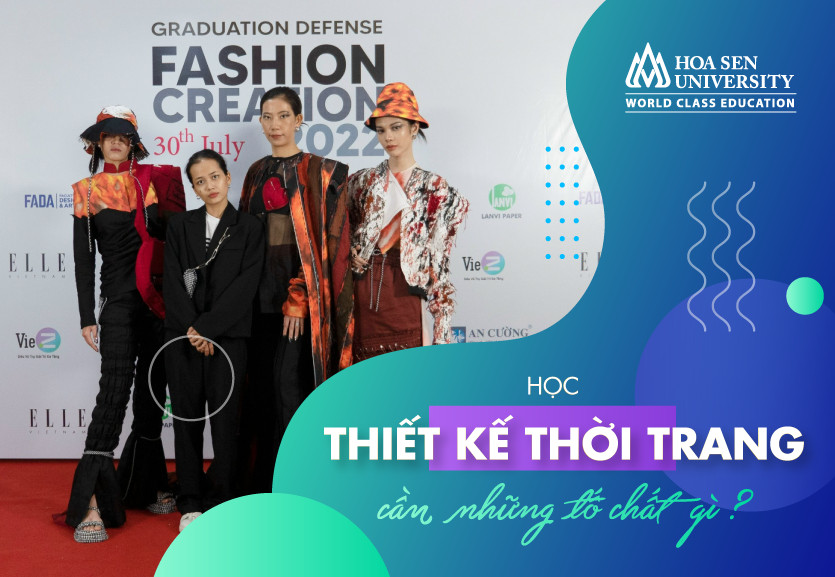 Học thiết kế thời trang cần những tố chất gì